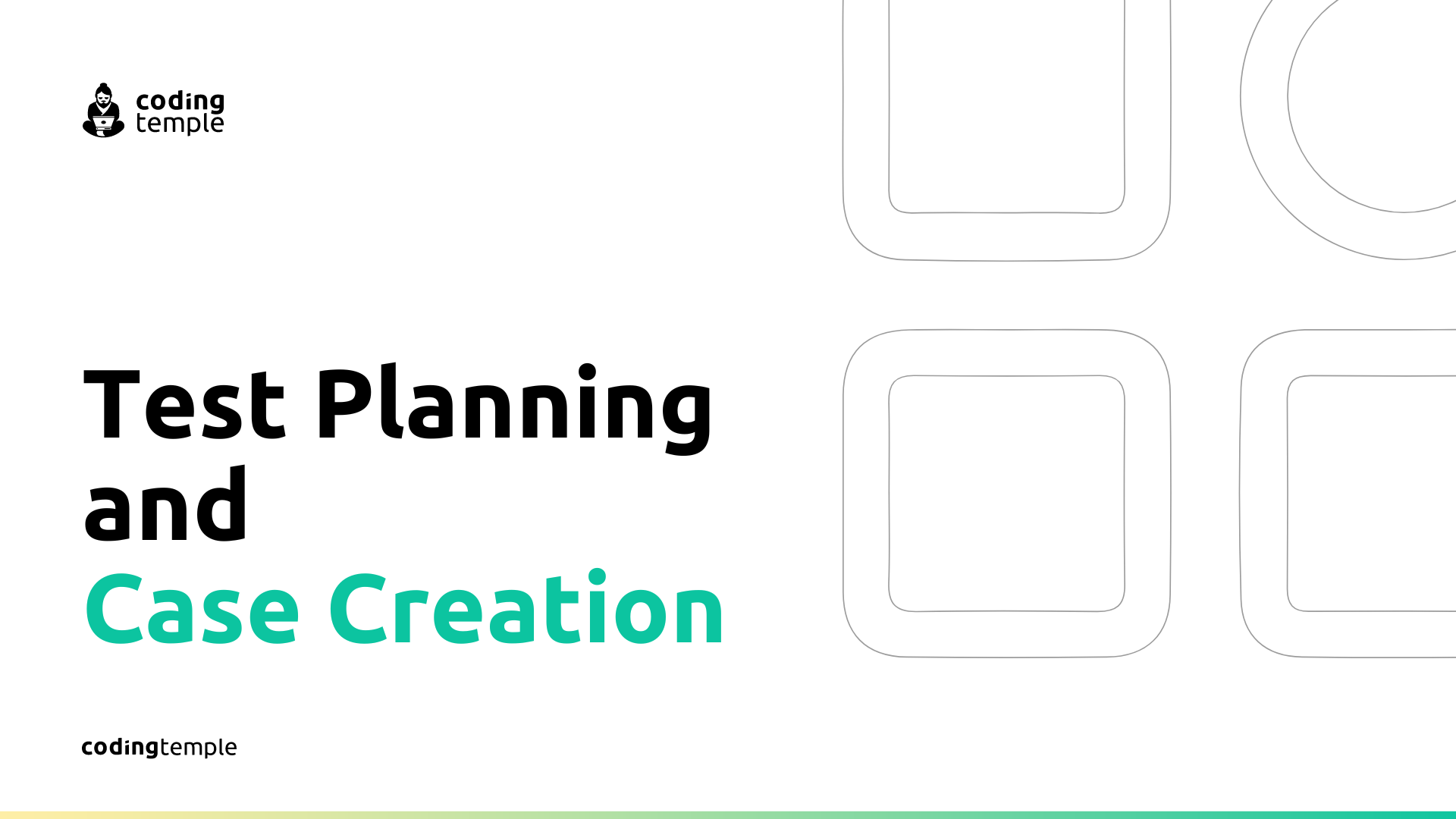 Topic 3: Test Planning and Case Creation | Coding Temple Flexible