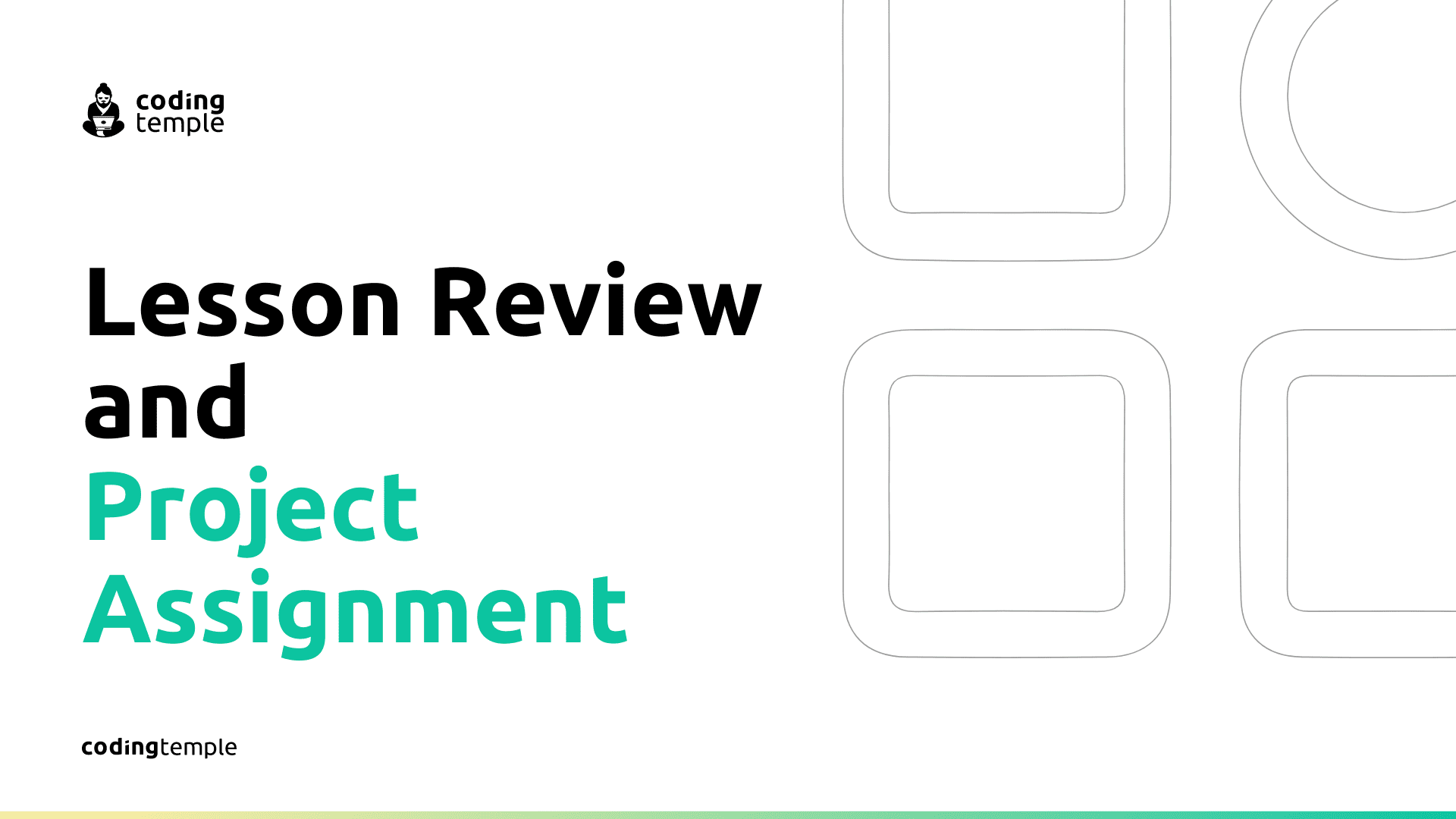 Topic 5: Lesson Review & Project Assignment | Coding Temple Flexible